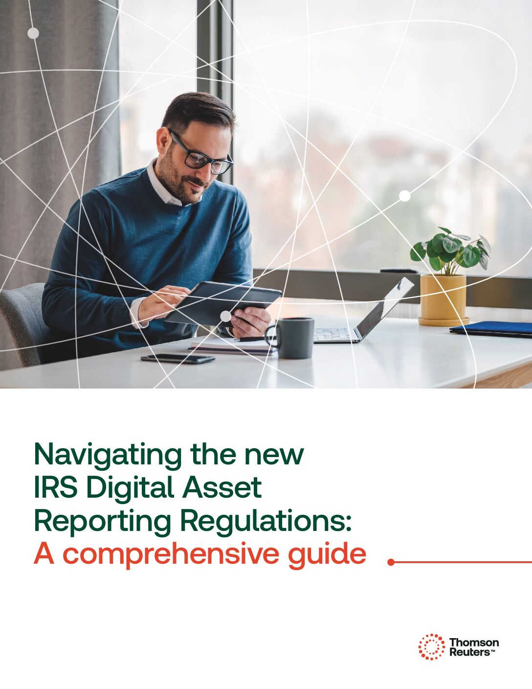 Navigating the new IRS Digital Asset Reporting Regulations: A comprehensive guide