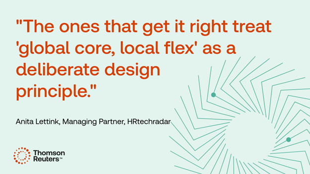 Pull quote graphic that reads: "The ones that get it right treat 'global core, local flex' as a deliberate design principle." Attributed to Anita Lettink, Managing Partner, HRtechradar.