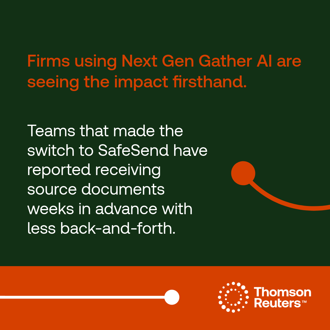 Firms using Next Gen Gather AI are seeing the impact firsthand. Teams that made the switch to SafeSend have reported receiving source documents weeks in advance with less back-and-forth.