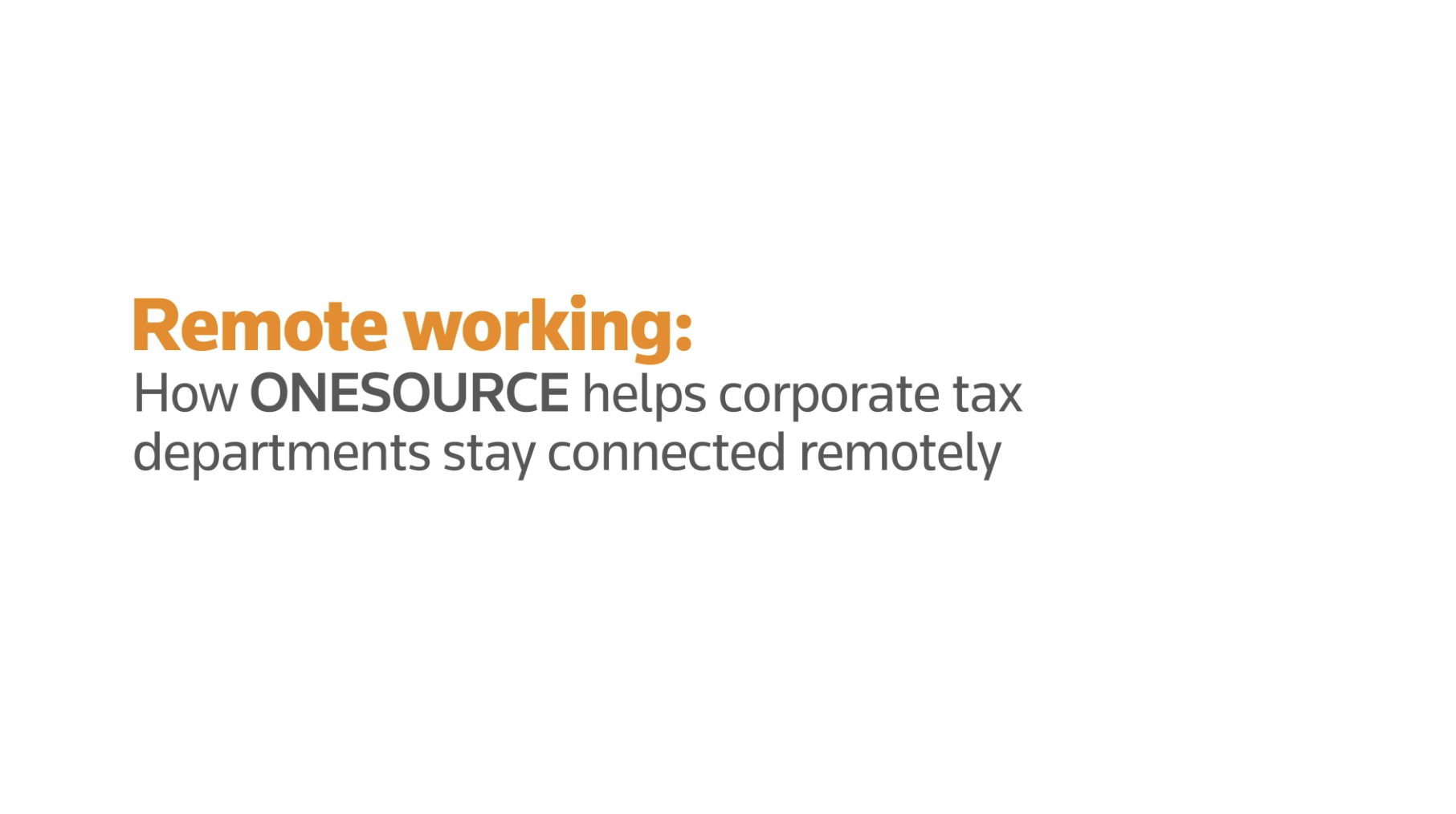 How ONESOURCE helps corporate tax departments work remotely